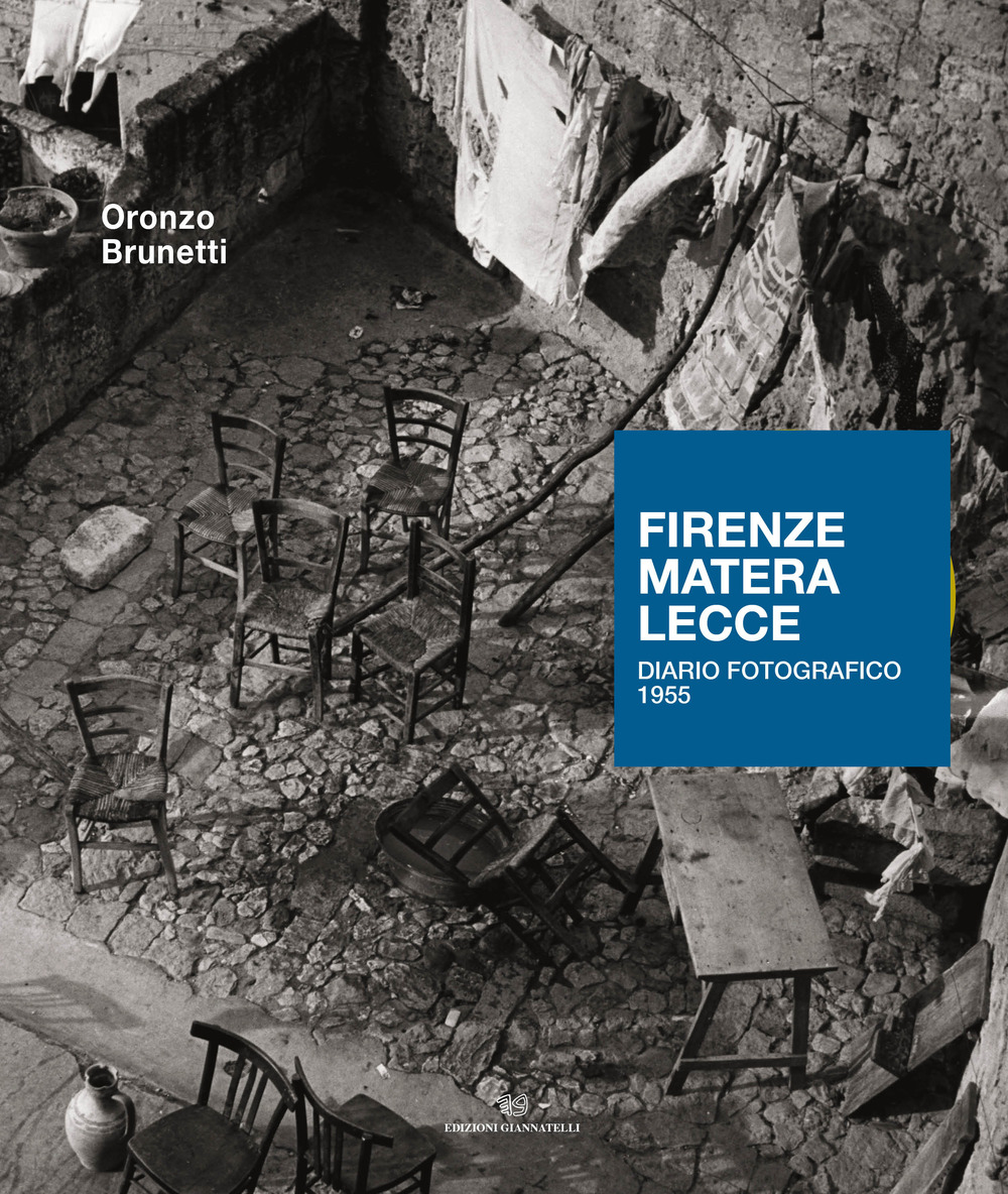 Firenze Matera Lecce. Diario fotografico 1955