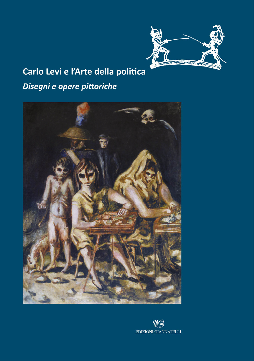 Carlo Levi e l'arte della politica. Disegni e opere pittoriche. Catalogo della mostra (Roma, 28 novembre 2019-22 marzo 2020)