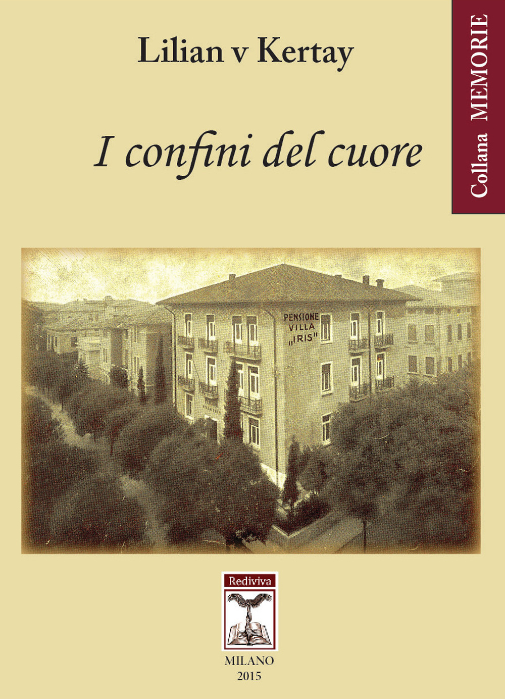 I confini del cuore. L'esperienza di una vita a cavallo della cortina di ferro