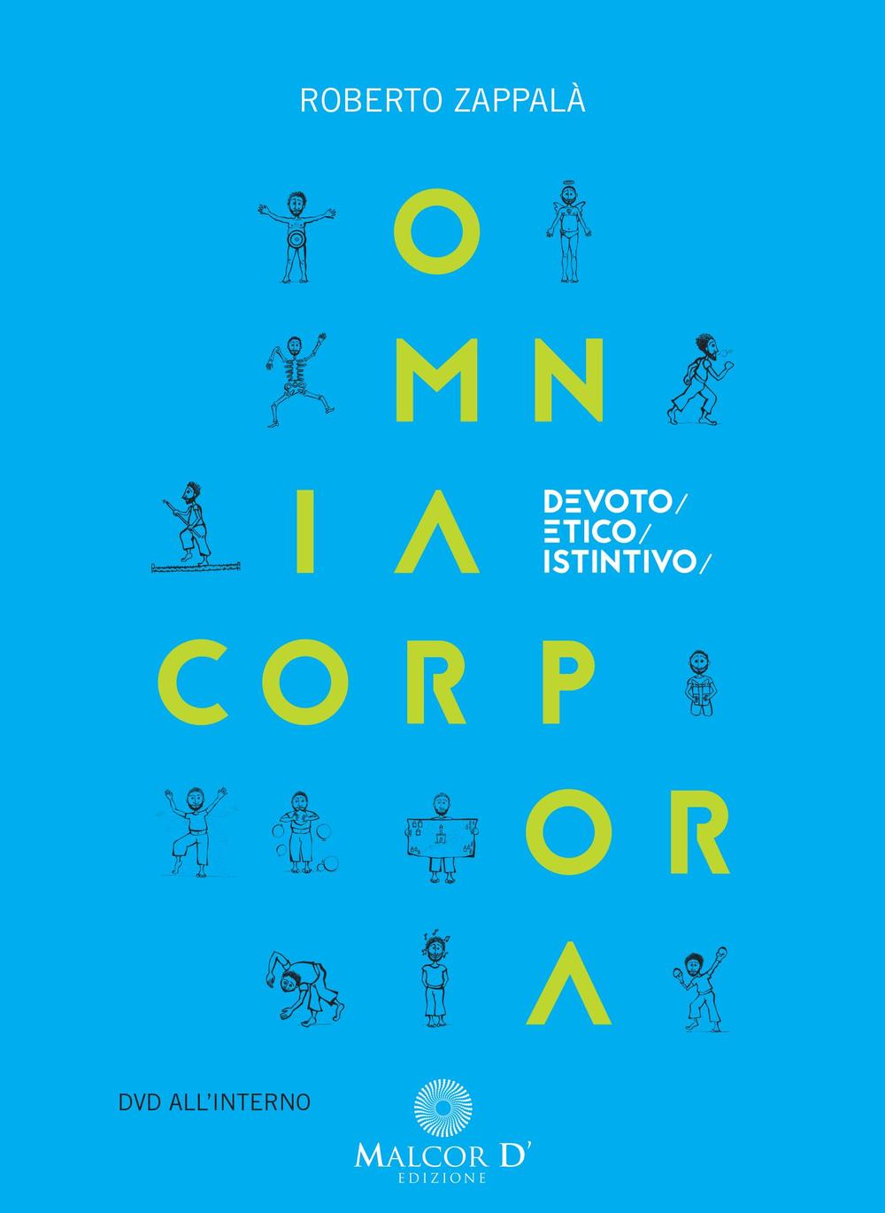 Omnia corpora. Devoto/etico/istintivo