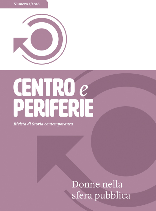 Centro e periferie. Rivista di storia contemporanea. Vol. 1: Donne nella sfera pubblica