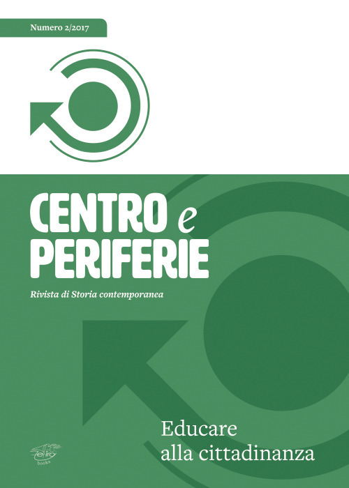 Centro e periferie. Rivista di storia contemporanea. Vol. 2: Educare alla cittadinanza