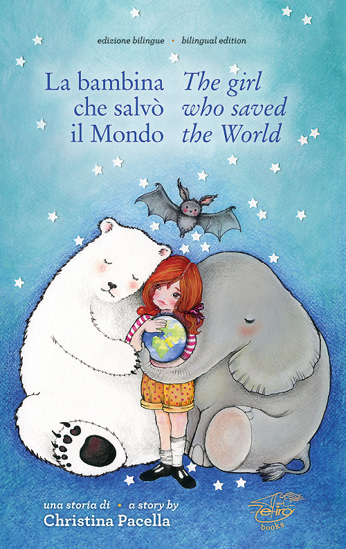 La bambina che salvò il mondo. Ediz. italiana e inglese