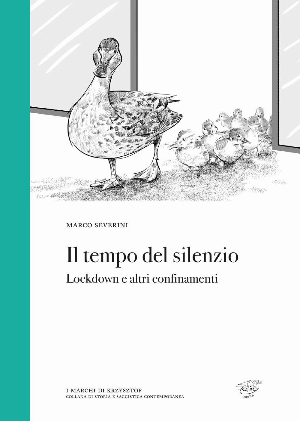Il tempo del silenzio. Lockdown e altri confinamenti