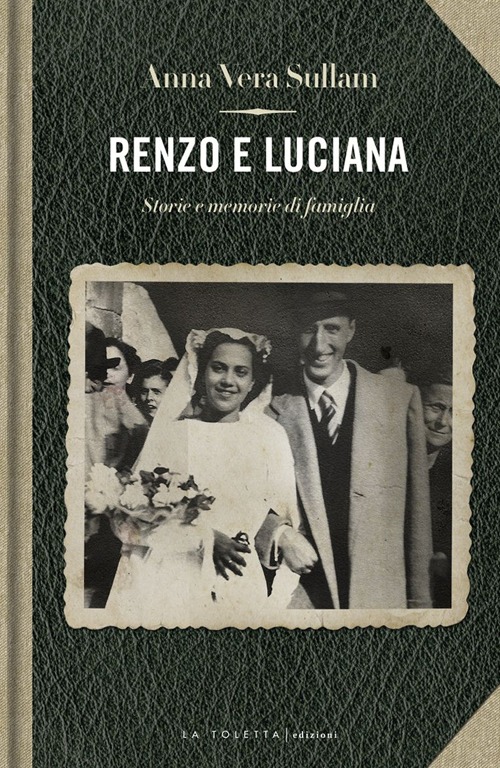 Renzo e Luciana. Storie e momorie di famiglia