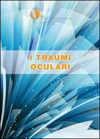 I traumi oculari. Relazione SOI 2013