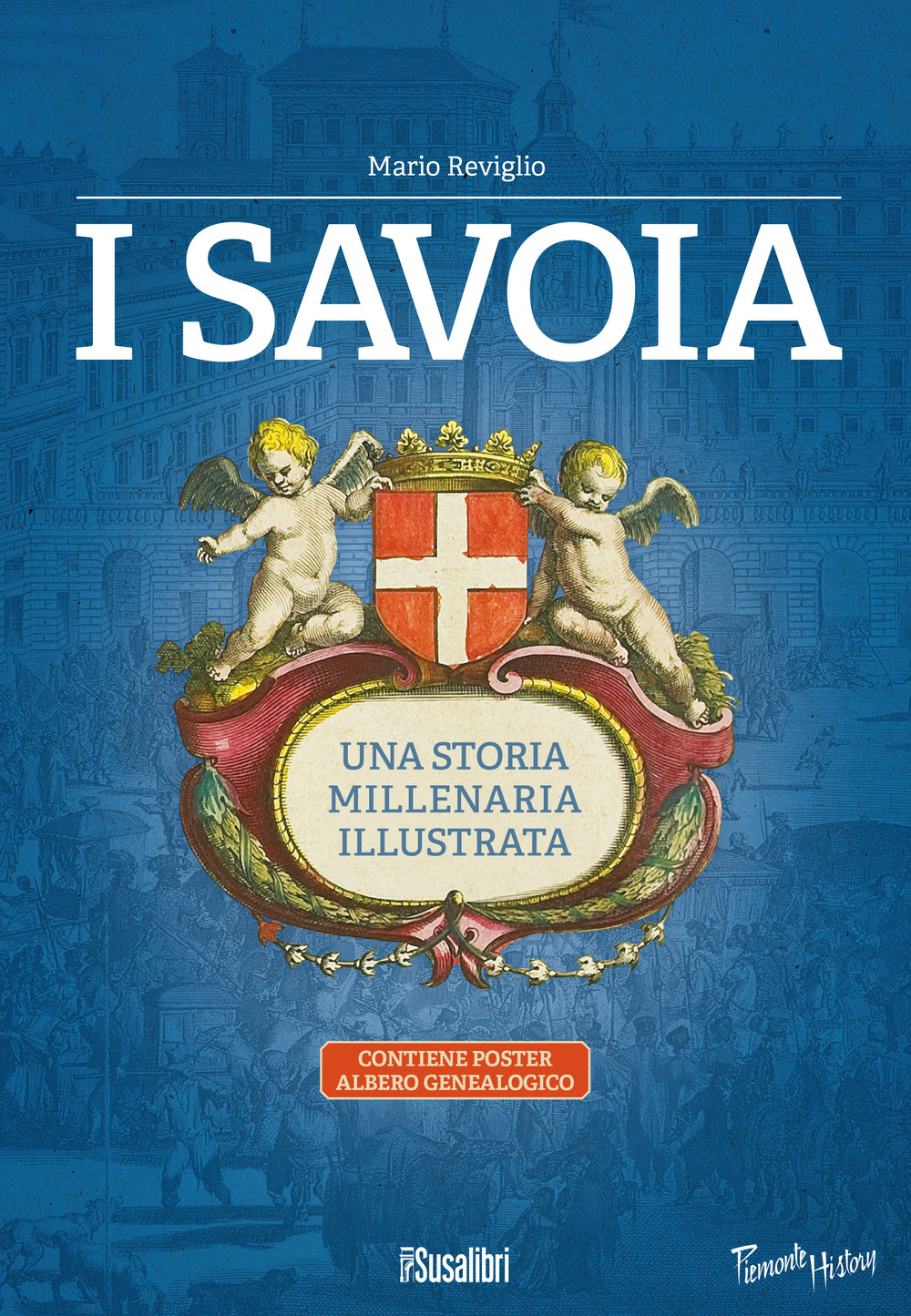 I Savoia. Una storia millenaria illustrata