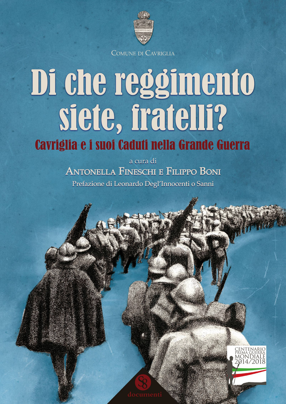 Di che reggimento siete, fratelli? Cavriglia e i suoi caduto nella grande guerra