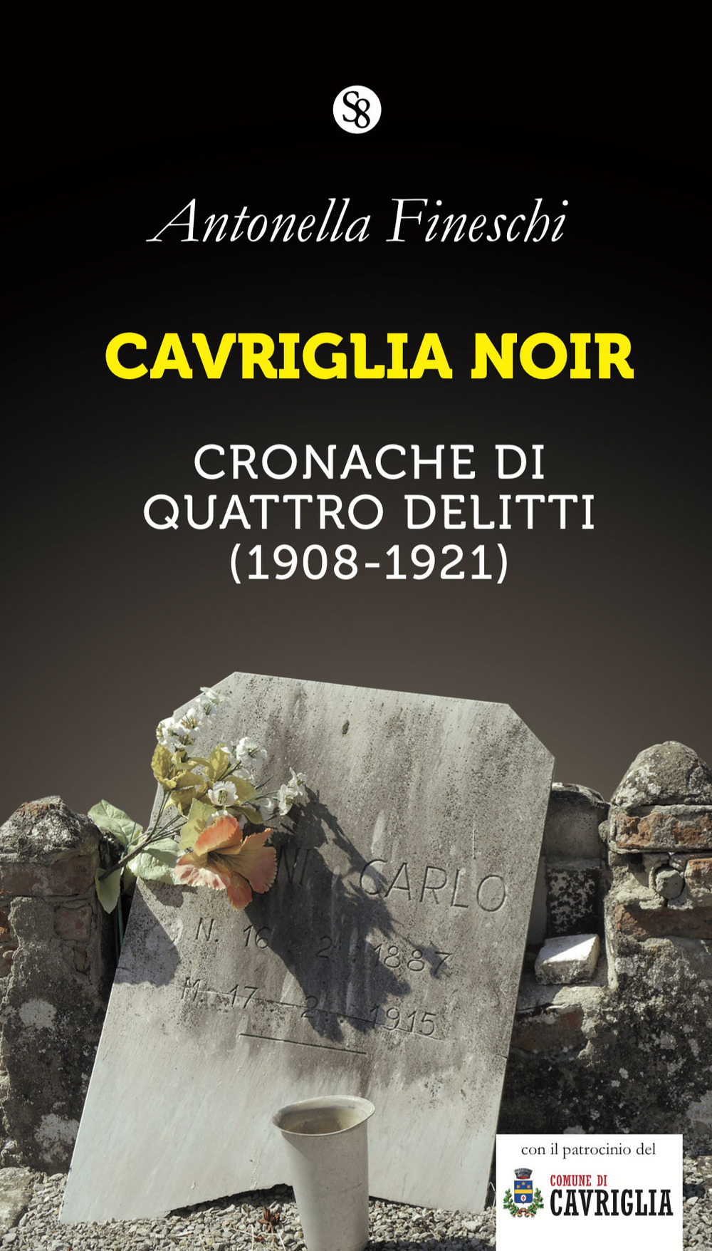 Cavriglia noir. Cronache di quattro delitti (1908-1921)