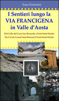 I sentieri lungo la via Francigena in Valle d'Aosta