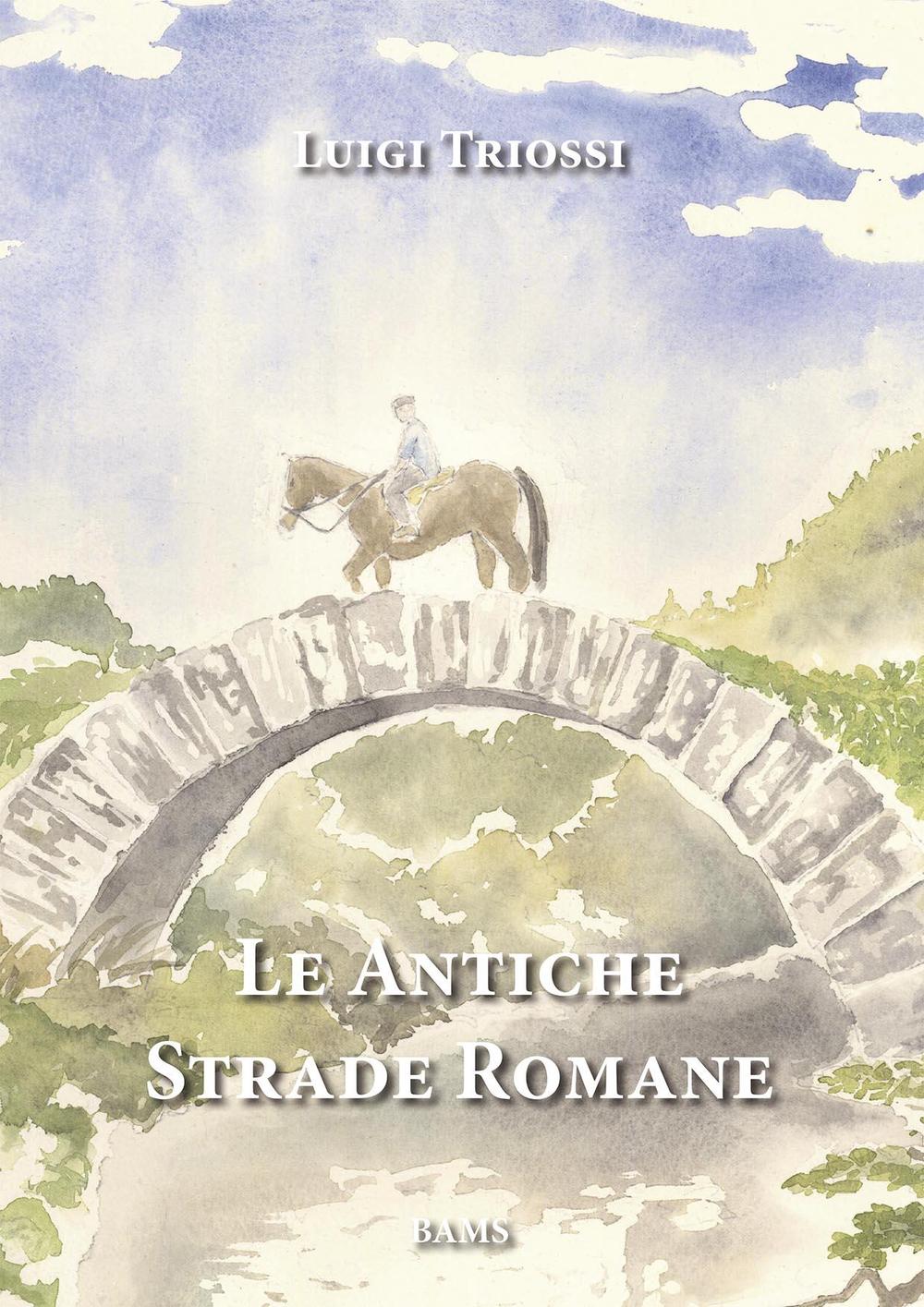 Le antiche strade romane