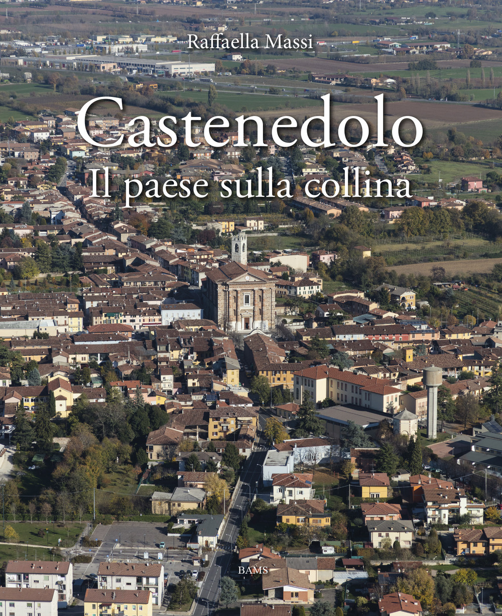 Castenedolo. Il paese sulla collina