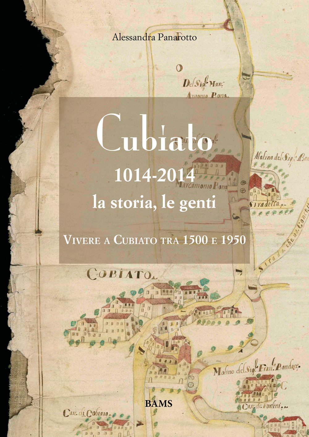 Cubiato 1014-2014 la storia, le genti. Vivere a Cubiato tra 1500 e 1950