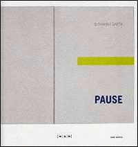 Pause. Di un recente passato