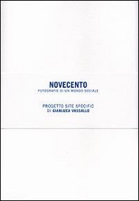Novecento. Fotografie di un mondo sociale