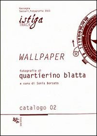 Wallpaper. Fotografie di Quartierino Blatta