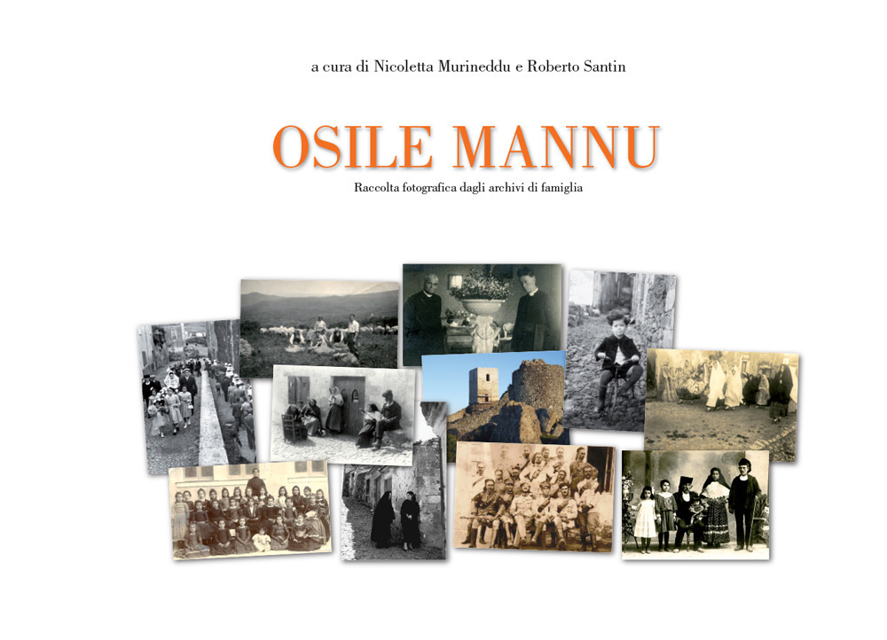 Osile mannu. Raccolte fotografiche dagli archivi di famiglia