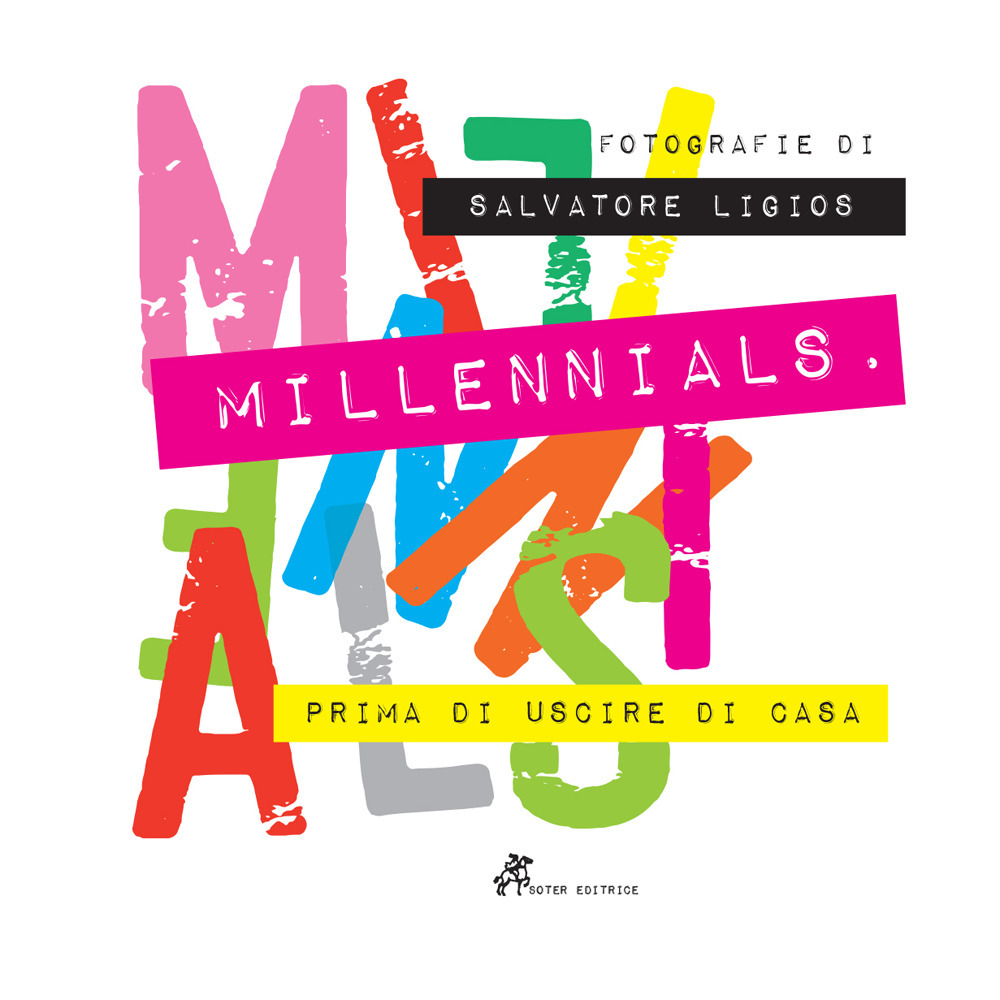 Millennials. Prima di uscire di casa. Catalogo della mostra (Villanova Monteleone, 15 dicembre 2018-12 gennaio 2019)