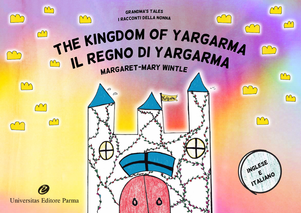 The Kingdom of Yargarma. Grandma's tales-Il regno di Yargarma. I racconti della nonna