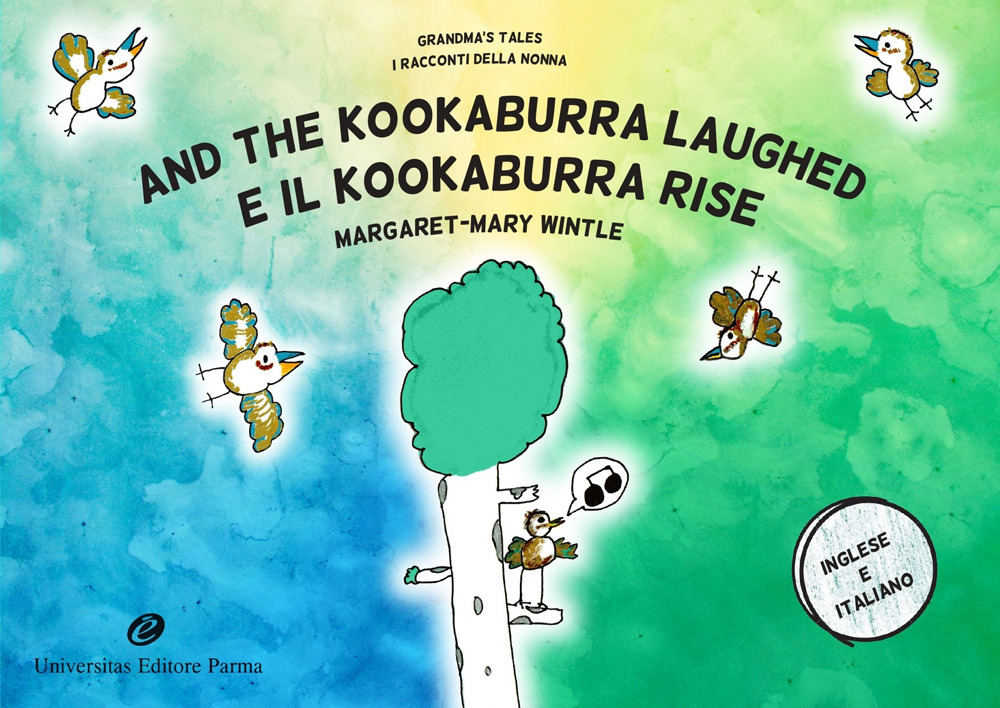And the kookaburra laughed. Grandma's tales-E il Kookaburra rise. I racconti della nonna