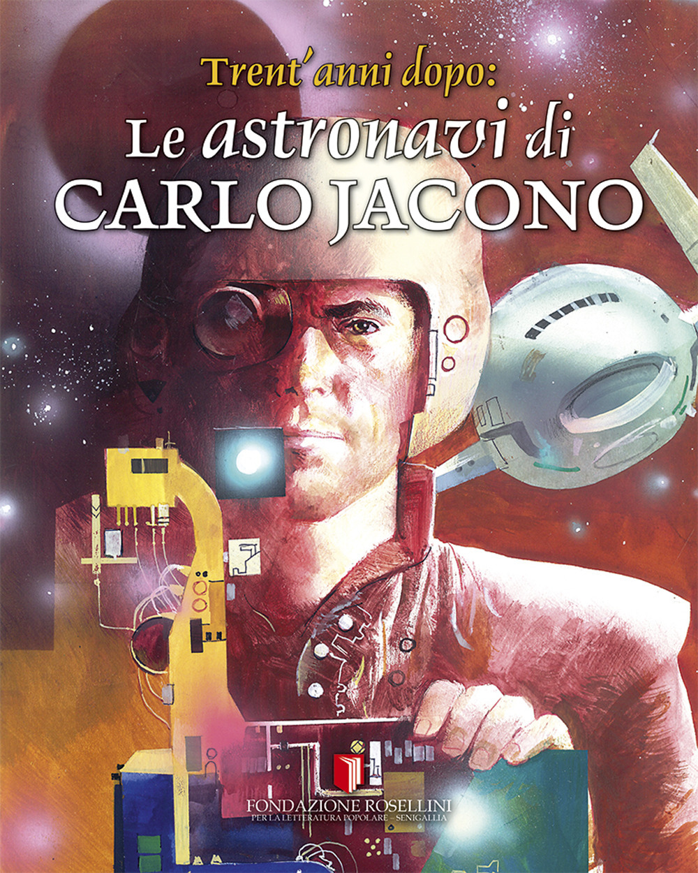 Le astronavi di Carlo Jacono. Trent'anni dopo