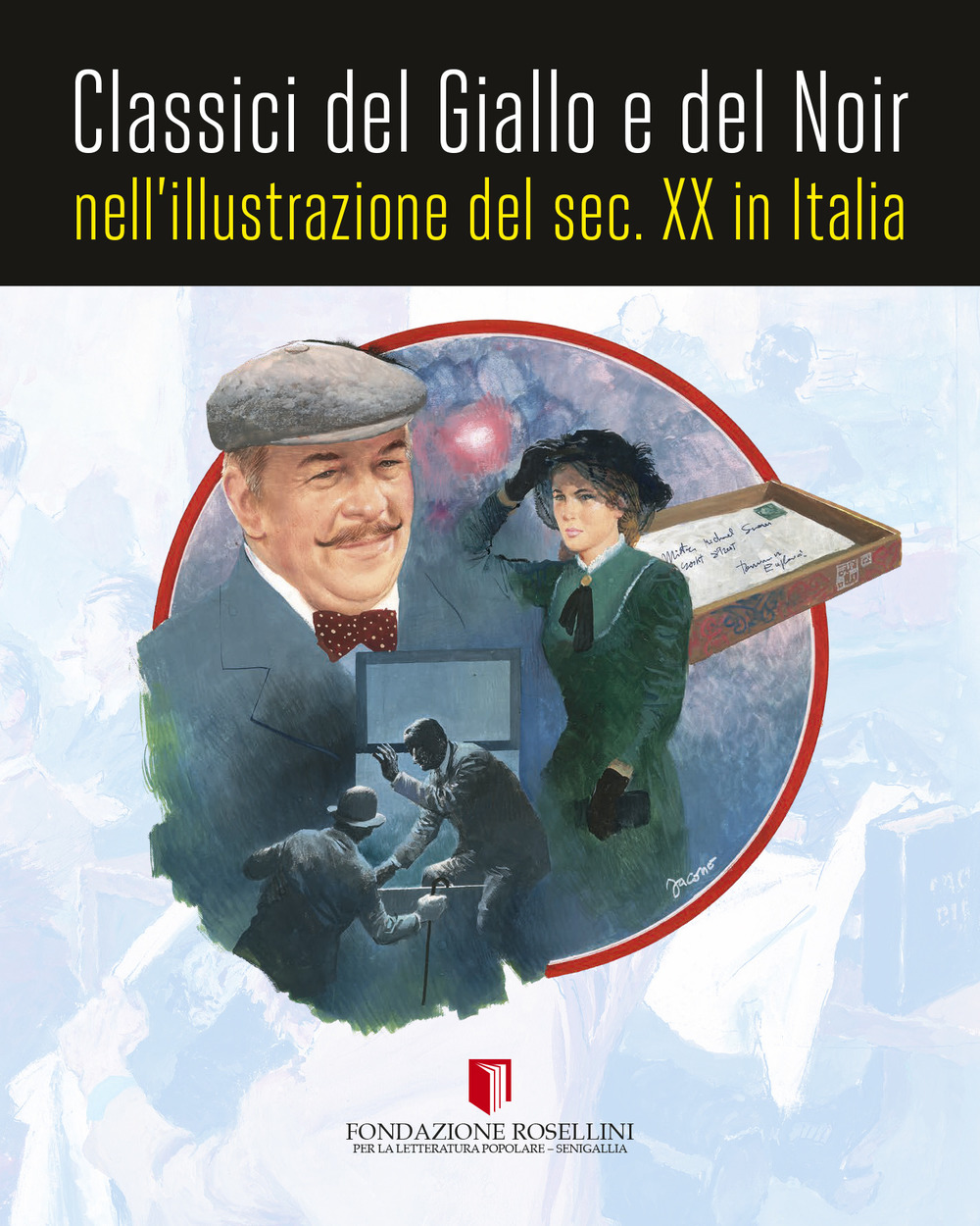 Classici del giallo e del noir nell’illustrazione del sec. XX in Italia