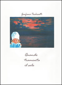 Quando tramonta il sole