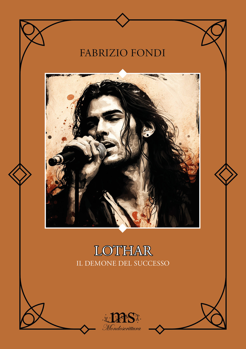 Lothar. Il demone del successo. Fai attenzione a ciò che desideri, perché potresti ottenerlo