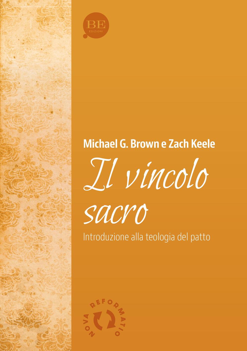 Il vincolo sacro. Introduzione alla teologia del patto