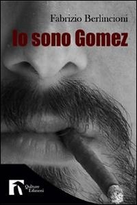 Io sono Gomez