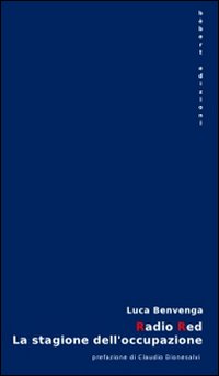 Radio red. La stagione dell'occupazione