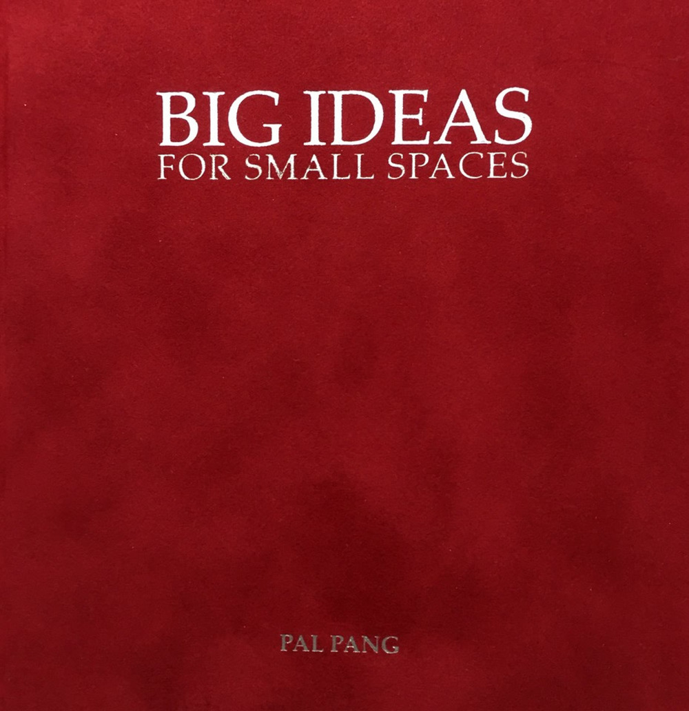 Big ideas for small spaces-Grandi progetti per piccolo spazi