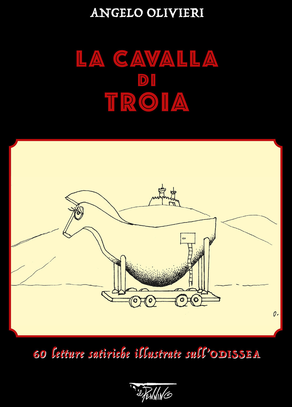 La cavalla di Troia. 60 letture satiriche illustrate sull'Odissea