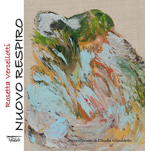 Rosetta Vercellotti. Nuovo respiro