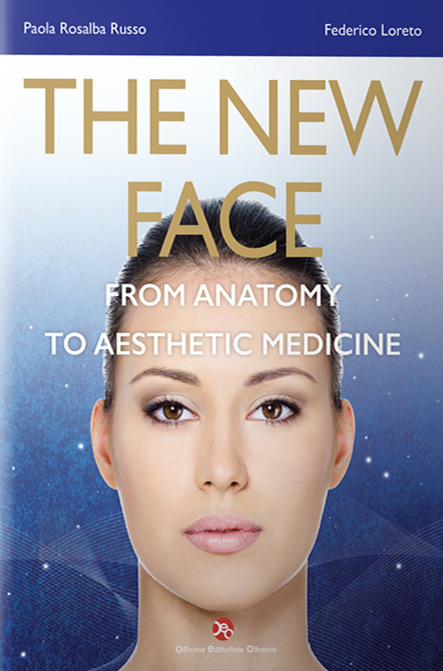 The new face. From anatomy to aesthetic medicine