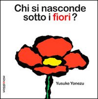 Chi si nasconde sotto i fiori?