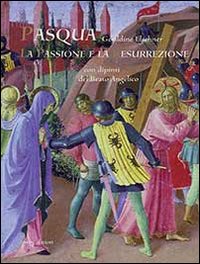 Pasqua. La passione e la resurrezione
