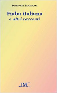 Fiaba italiana e altri racconti