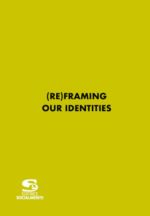 (re)framing our identities