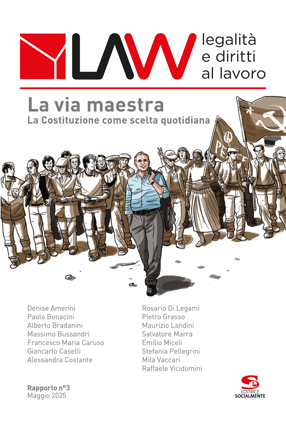 Law legalità e diritti al lavoro. Rapporto n°3. La via maestra