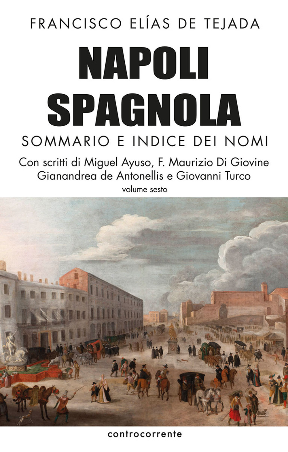 Napoli spagnola. Vol. 6: Sommario e indice dei nomi