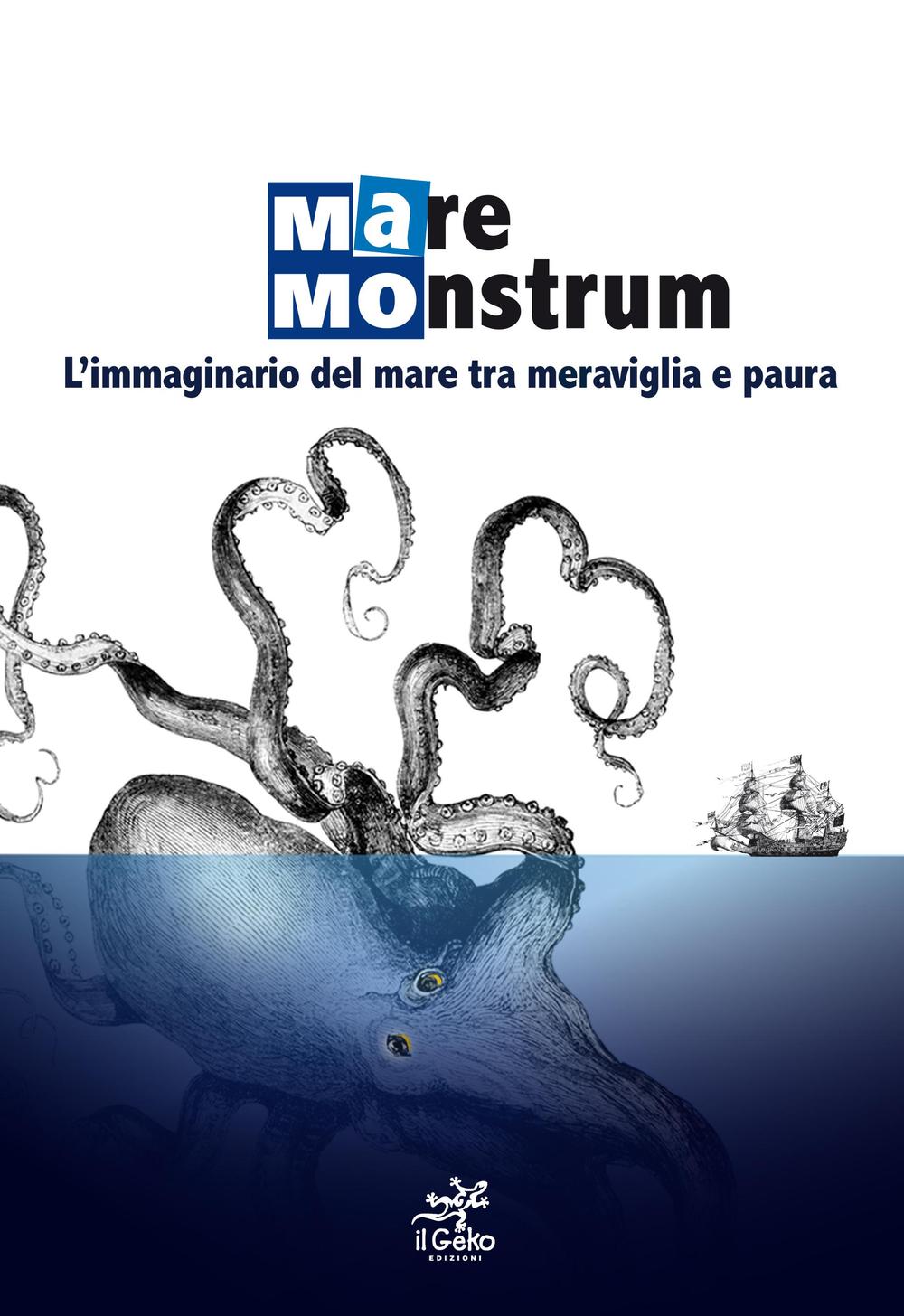 Mare monstrum. L'immaginario del mare tra meraviglia e paura