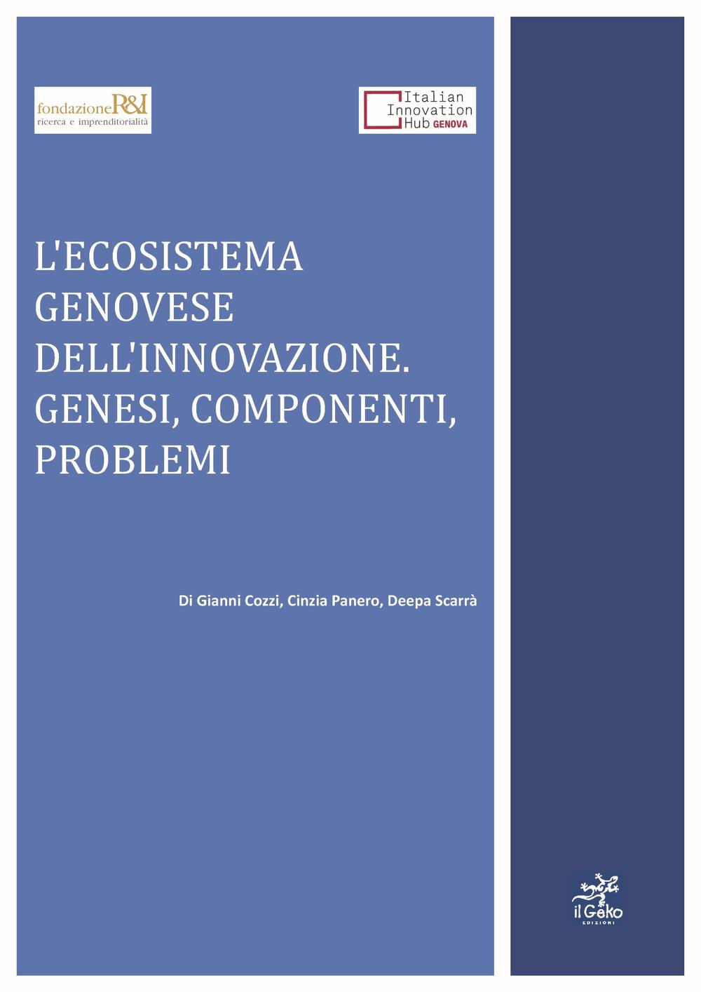 L'ecosistema genovese dell'innovazione. Genesi, componenti, problemi