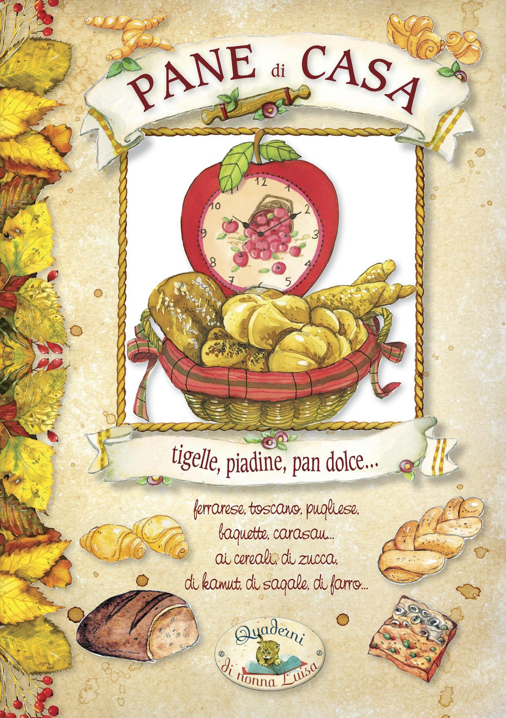 Pane di casa. Tigelle, piadine, pan dolce...