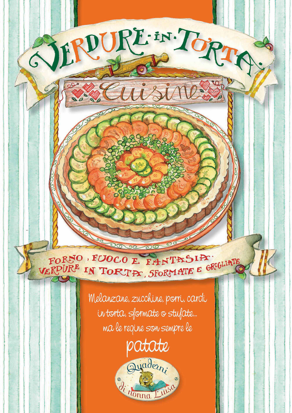 Verdure in torta. Forno, fuoco e fantasia