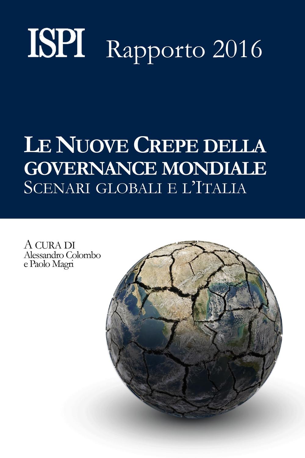 Le nuove crepe della governance mondiale. Scenari globali e l'Italia