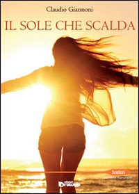 Il sole che scalda
