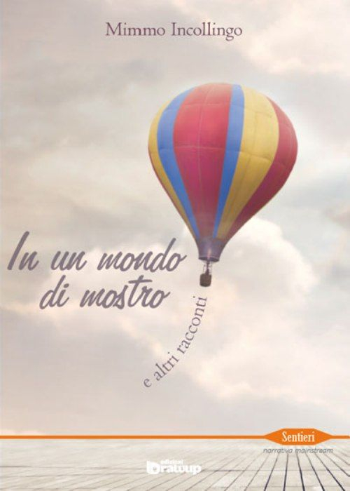 In un mondo di mostro e altri racconti