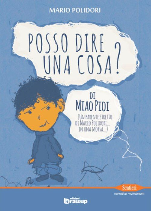 Posso dire una cosa? di Miao Pioi (un parente stretto di Mario Polidori in una morsa…)