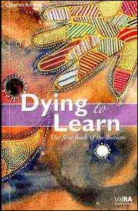 Dying to learn. The first book of the initiate